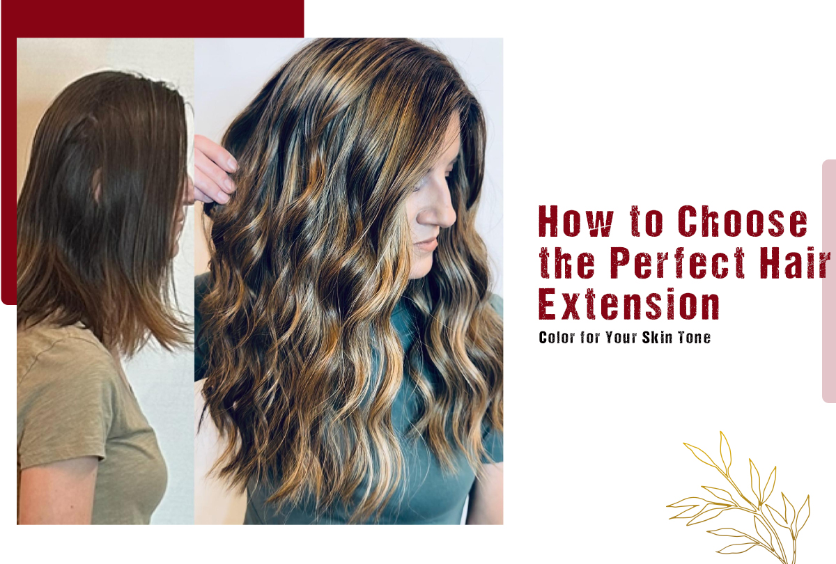 Perfect Hair Extension Color for Your Skin Tone