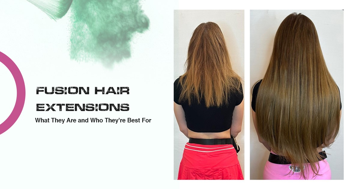 Fusion Hair Extensions
