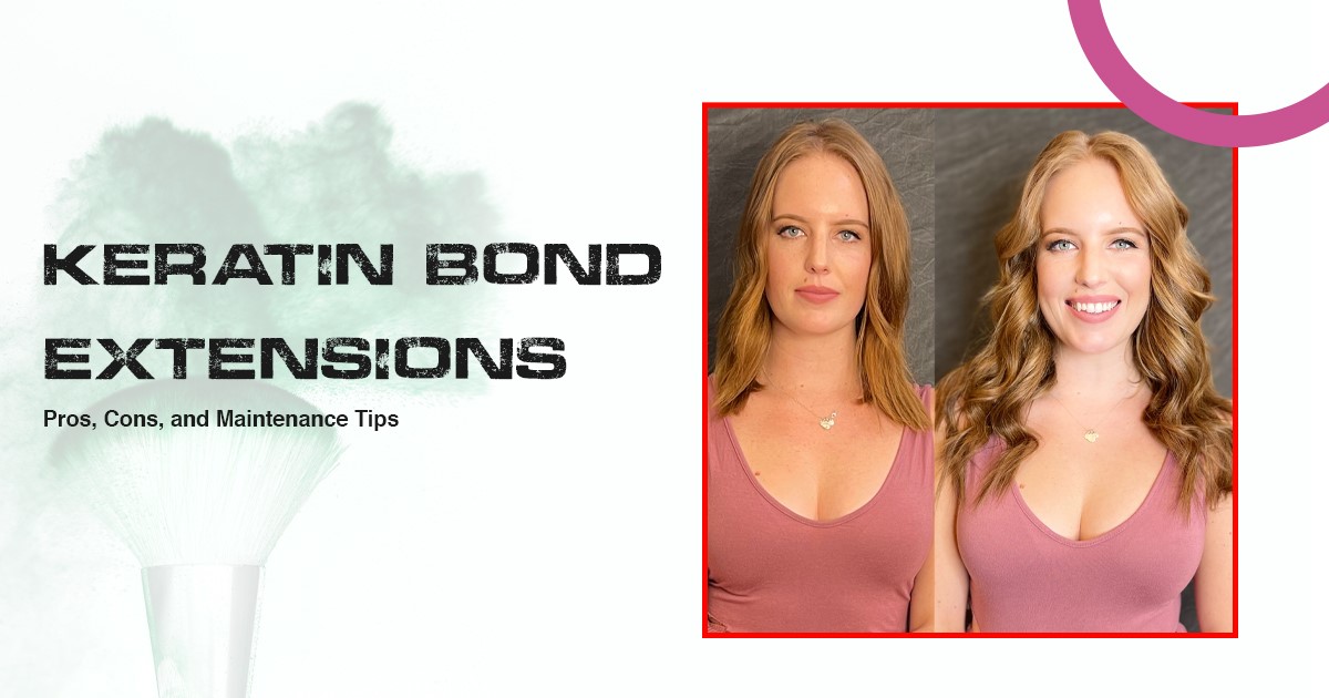 Keratin Bond Extensions